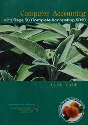 Computer accounting with Sage 50 complete accounting 2013 [formerly Peachtree]